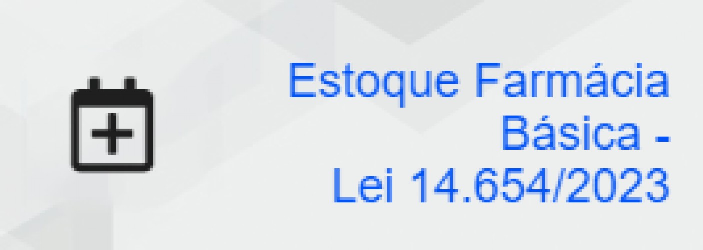 Estoque Farmácia Básica - Lei 14.654/2023